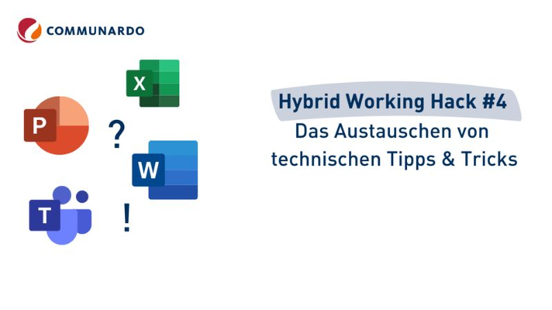 Hybrid Working Hack – Austauschen von technischen Tipps und Tricks