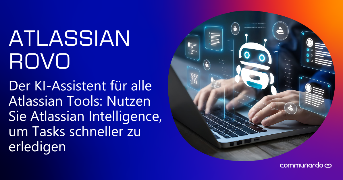 Atlassian Rovo: Plattformübergreifende KI-Technologie | Communardo
