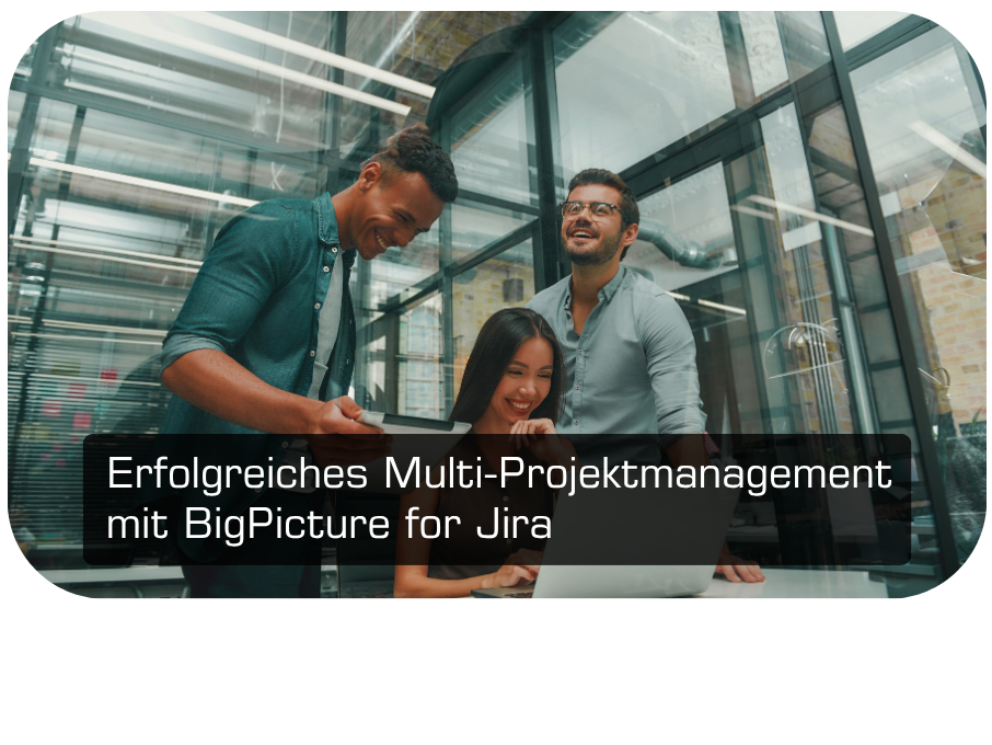 Webinaraufzeichnung: Erfolgreiches Multi-Projektmanagement mit Big Picture for Jira
