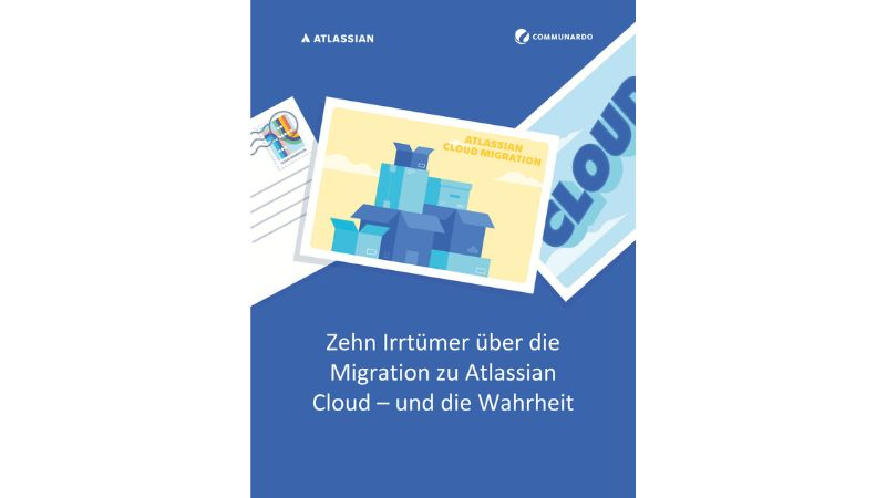 Laden Sie sich das Whitepaper zu den 10 Irrtümern bei der Cloud Migration runter (Atlassian, Communardo)