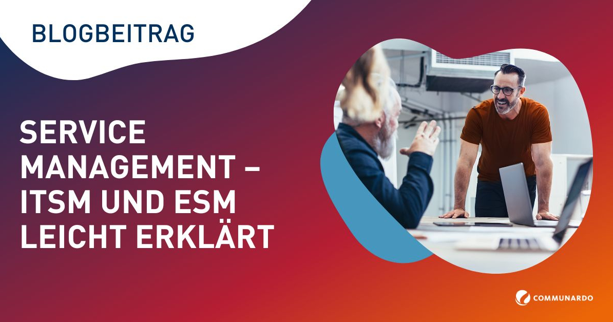 Service Management - ITSM und ESM leicht erklärt | Communardo