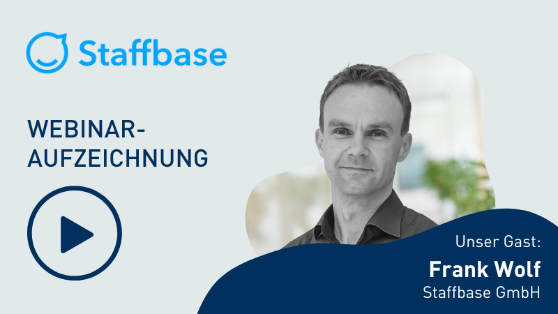 Webinaraufzeichnung: Die Zielgruppe Frontline Worker erreichen; mit Frank Wolf, Staffbase GmbH