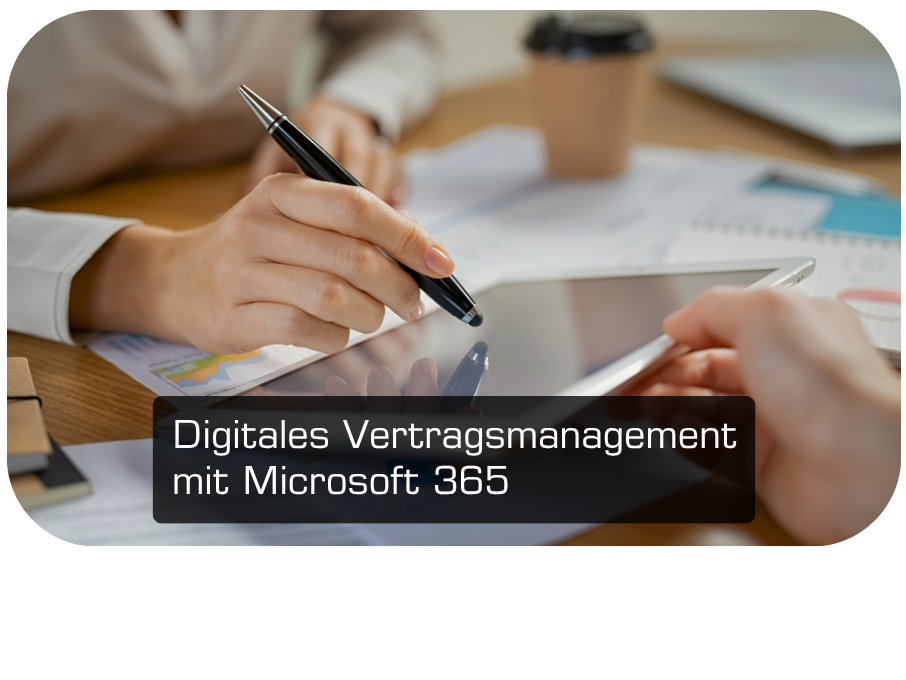 Webinaraufzeichnung Digitales Vertragsmangement mit Microsoft 365
